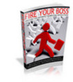 Thumbnail Fire Your Boss , Join The Internet Marketing Revolution-PLR