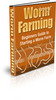 Thumbnail Worm Farming: Beginners Guide To Starting A Worm Farm (PLR) Thumbnail Worm Farming: Beginners Guide To Starting A Worm Farm (PLR)