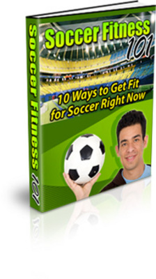 Product picture 10 Ways to Get Fit for Soccer Right Now with PLR