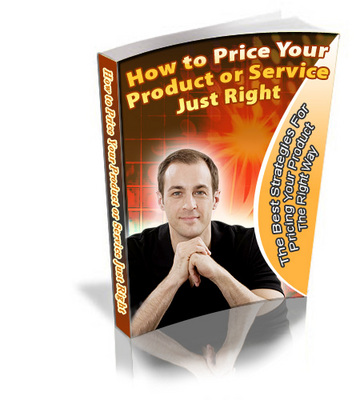 Product picture How to Price Your Product or Service Just Right (PLR)