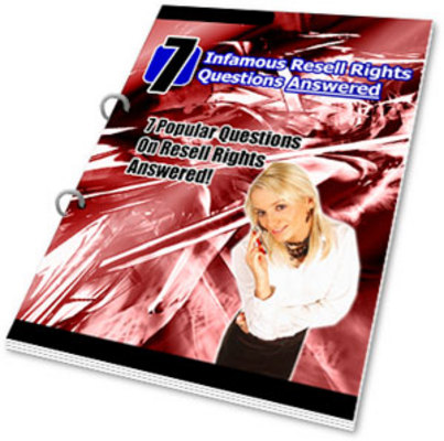 Product picture 7 Infamous Resell Rights Questions Answered-PLR
