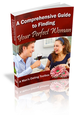 Product picture The Comprehensive Guide to Finding Your Perfect Woman (PLR)