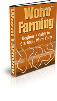 Product picture Worm Farming: Beginners Guide To Starting A Worm Farm (PLR)