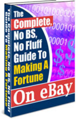 Product picture The Complete Guide to Making a Fortune on Ebay Package(MRR)